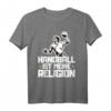 Handball is my religion T-Shirt – Lustiges Handball Spruch Geschenk für Handballer zum Geburtstag, Weihnachten oder im Fitnessstudio