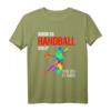 Handball Spieler und Fans T-Shirt mit lustigem Spruch – Perfektes Geschenk für Handballer, Familien und Mannschaften