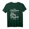 Handball Frauen Mädchen Spruch T-Shirt - Lustiges Geschenk für Handballerinnen & Trainerinnen, perfekt für Damen und Teams