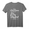 Handball Frauen Mädchen Spruch T-Shirt - Lustiges Geschenk für Handballerinnen & Trainerinnen, perfekt für Damen und Teams