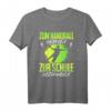 Zum Handball Geboren Zur Schule Gezwungen Kinder Handballer T-Shirt - Lustiges Sportshirt für Jungen, Mädchen & Handballfans