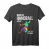 Handball Spieler & Fan T-Shirt mit lustigem Spruch – Perfektes Geschenk für Handballer, Familien & Vereine