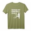 Warum ich Handball spiele? Weil ich es kann T-Shirt – Lustiges Geschenk für Handballer, Trainer & Fans zu Weihnachten & Geburtstag
