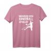 Warum ich Handball spiele? Weil ich es kann T-Shirt – Lustiges Geschenk für Handballer, Trainer & Fans zu Weihnachten & Geburtstag