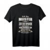 Lustiges T-Shirt Meister - Geschenk für bestandene Handwerker Meisterprüfung mit Witz & Spruch für Männer