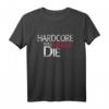 HARDCORE WILL NEVER DIE T-Shirt – Worldwide Destroy Everything, Festival & Konzert Outfit für Hardcore, Punk, Metalcore & Oi Fans