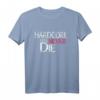 HARDCORE WILL NEVER DIE T-Shirt – Worldwide Destroy Everything, Festival & Konzert Outfit für Hardcore, Punk, Metalcore & Oi Fans