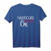 HARDCORE WILL NEVER DIE T-Shirt – Worldwide Destroy Everything, Festival & Konzert Outfit für Hardcore, Punk, Metalcore & Oi Fans