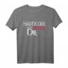 HARDCORE WILL NEVER DIE T-Shirt – Worldwide Destroy Everything, Festival & Konzert Outfit für Hardcore, Punk, Metalcore & Oi Fans