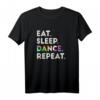 Eat Sleep Dance Repeat - Cooles Tänzer-Geschenk für Ballett, Hip-Hop & Stepptänzer, perfekt für Geburtstag & Weihnachten