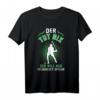 Der tut nix, der will nur Feldhockey spielen T-Shirt – Lustiges Hockey Outfit für Spieler, Trainer und Fans