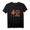 Das Leben Ist Besser Mit Pferden Reiten Liebe Pferde T-Shirt - Perfektes Geschenk für Reiter, Pferdemamas und Pferdepapas