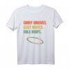Hula Hoop - Curvy Grooves - Sexy Moves Retro T-Shirt für Fitness, Gymnastik & Spaß – Perfektes Geschenk für Sportliebhaber