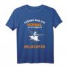 Air Force Hubschrauber T-Shirt – Lustiges Outfit für Piloten, Modellbauer und Helikopter-Fans