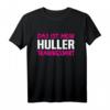 Das ist mein Huller Trainingsshirt! Hula Hoop & Fitness Shirt für Frauen – Perfekt für Training, Abnehmen & Spaß mit Hula Hoop