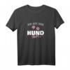 Damen T-Shirt mit Hundepfoten Spruch - Lustiges Geschenk für Hundeliebhaberinnen, Gassi gehen & Tierfans