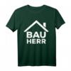 Bauherr Richtfest Eigenheim Hausbauer Geschenk T-Shirt – Lustiges Baustellen Motiv für Häuslebauer & Richtfest-Feier