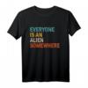 Everyone Is An Alien Somewhere Lustiges Alien Halloween T-Shirt - Originelles Geschenk für Alienliebhaber & Halloween 2023
