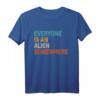 Everyone Is An Alien Somewhere Lustiges Alien Halloween T-Shirt - Originelles Geschenk für Alienliebhaber & Halloween 2023