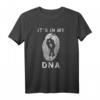 Bachata Kizomba It's In My DNA T-Shirt – Tanz Geschenk für Sensual Tänzer, Lehrer & Fans bei Partys, Festivals & Workshops
