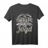 Ich brauche keine Therapie - Lustiges Jäger Spruch T-Shirt als Geschenkidee für Jäger und Sportschützen zu Weihnachten oder Geburtstag