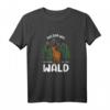 Ich Muss In Den Wald | Lustiges Hirsch Jagen Zubehör T-Shirt für Jäger - Perfekt als Geschenk für Vatertag, Geburtstag & Weihnachten