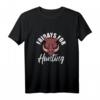 Fridays for hunting - Lustiges Jäger T-Shirt als Geschenk zum Jagdschein und Geburtstag für Jäger