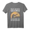 Lustiges Jäger T-Shirt mit Spruch - Zum Jagen Geboren, Zum Arbeiten Gezwungen - Perfektes Geschenk für Jäger & Hunter zu Weihnachten, Geburtstag & Vatertag