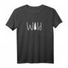 Wild Jagen Wald Campen Camper & Jäger Geschenk T-Shirt – Perfekt für Natur- und Outdoor-Fans, Jäger, Camper & Wanderer als Geburtstags- oder Weihnachtsgeschenk