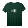 Wild Jagen Wald Campen Camper & Jäger Geschenk T-Shirt – Perfekt für Natur- und Outdoor-Fans, Jäger, Camper & Wanderer als Geburtstags- oder Weihnachtsgeschenk