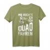 Mir Reichts Ich Geh Quad Fahren - ATV 4x4 Quad Bike Spruch T-Shirt für Offroad-Fans und Quad-Biker als Geschenk