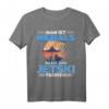 Jetskif Man ist niemals zu alt zum Jetski fahren T-Shirt – Perfektes Geschenk für Wassersportfans & Urlaubsliebhaber