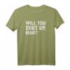 Will You Shut Up, Man Anti-Trump US Election 2020 T-Shirt – Support Joe Biden & Protest Trump mit Humor