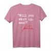 Will you SHUT UP man - Joe Biden T-Shirt mit berühmtem Zitat für Wahlkampf & Anti-Trump Supporter