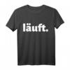 Läuft. Jogging Marathon Läufer Wandern Hiking Spruch Geschenk T-Shirt - Lustiges Outfit für Sportler & Marathonläufer