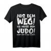 Lustiges Judo Kinder Geschenk - Aus dem Weg ich muss zum Judo T-Shirt für Mädchen und Jungen, ideales Geburtstagsgeschenk für Kampfsport begeisterte Kinder