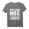 Ich Muss Zum Judo T-Shirt für Judoka & Judo-Fans – Lustiges Sport-Shirt als Geschenk zu Weihnachten, Geburtstag oder Valentinstag