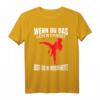 Wenn du das lesen kannst Bist Du In Reichweite – Karate T-Shirt für Kampfsportler und Selbstverteidigung Fans