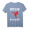 Wenn du das lesen kannst Bist Du In Reichweite – Karate T-Shirt für Kampfsportler und Selbstverteidigung Fans