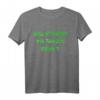 Cordula grün Willst du mit mir tanzen gehn T-Shirt – Lustiges Party-Shirt für Karneval, Fasching, Geburtstag & Junggesellenabschied