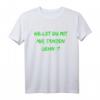 Cordula grün Willst du mit mir tanzen gehn T-Shirt – Lustiges Party-Shirt für Karneval, Fasching, Geburtstag & Junggesellenabschied