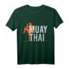 Muay Thai - Thaiboxen Kickboxer Kämpfer T-Shirt – Perfektes Geschenk für Kampfsportler, Boxer & Selbstverteidigungsliebhaber
