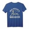 Wandern, Gebirge & Klettern T-Shirt - Mir reichts ich geh Wandern, Das perfekte Geschenk für Natur- und Bergliebhaber