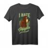 I Hate People Camper T-Shirt – Humorvolles Geschenk für Natur- und Outdoor-Liebhaber, Camper, Wanderer & Abenteurer