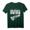 Mir Reichts Felsklettern Kletterer Geschenk Bigwall Klettern T-Shirt – Lustiges Kletter-Outfit für Männer, Frauen & Kinder, ideales Geschenk zu Weihnachten & Geburtstag