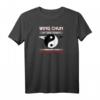 Wing Chun Kung Fu Ving Tsun Kampfsport T-Shirt – Lebenseinstellung für MMA Kämpfer & Kampfsportfans