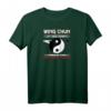 Wing Chun Kung Fu Ving Tsun Kampfsport T-Shirt – Lebenseinstellung für MMA Kämpfer & Kampfsportfans