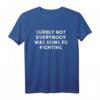 Surely Not Everybody Was Kung Fu Fighting - Witziges Sarkastisches Karate T-Shirt für Männer, Frauen & Kinder, Perfektes Geschenk für Geburtstage & Weihnachten
