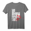 We Run This Marathon Lauf T-Shirt - Motivationsshirt für Läufer, Jogger & Marathonfans für maximale Laufmotivation