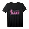 Heul Nicht Lauf T-Shirt – Motivierende Laufbekleidung für Marathon-, Halbmarathon- und Hobbyläufer für Männer und Frauen